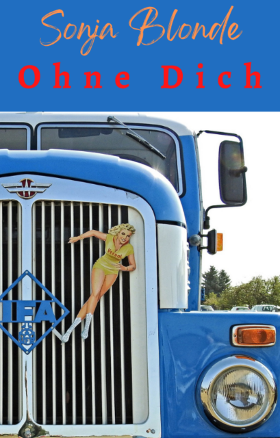 Sonja Blonde Autorin romantischer Kurzgeschichten - Ohne Dich